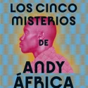 Los cinco misterios de Andy África