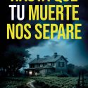 Hasta que la muerte nos separe