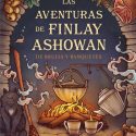 Las aventuras de Finlay Ashowan: De brujas y banquetes