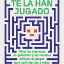 Te la han jugado